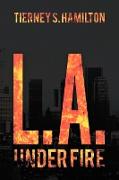 L. A. Under Fire