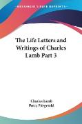 The Life Letters and Writings of Charles Lamb Part 3