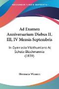 Ad Examen Anniversarium Diebus II, III, IV Mensis Septembris