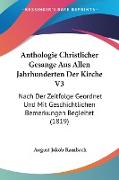 Anthologie Christlicher Gesange Aus Allen Jahrhunderten Der Kirche V3