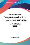 Musikalische Compositionslehre, Part 1, Das Elementare Gebiet