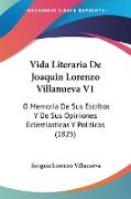 Vida Literaria De Joaquin Lorenzo Villanueva V1