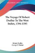 The Voyage Of Robert Dudley To The West Indies, 1594-1595