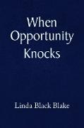 When Opportunity Knocks