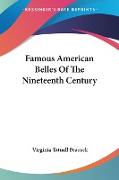 Famous American Belles Of The Nineteenth Century