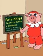 Patrinkles Learns to Write a Sentence