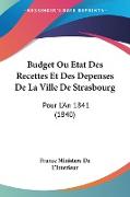 Budget Ou Etat Des Recettes Et Des Depenses De La Ville De Strasbourg