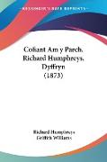 Cofiant Am y Parch. Richard Humphreys, Dyffryn (1873)