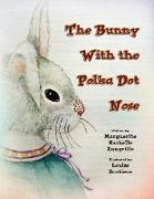 The Bunny with the Polka Dot Nose