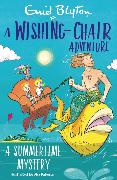 A Wishing-Chair Adventure: A Summertime Mystery