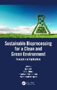 Sustainable Bioprocessing for a Clean and Green Environment
