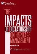 The Impacts of Dictatorship on Heritage Management