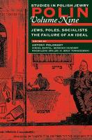 Polin: Studies in Polish Jewry: Jews, Poles, Socialists: The Failure of an Ideal V. 9