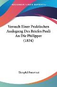 Versuch Einer Praktischen Auslegung Des Briefes Pauli An Die Philipper (1834)