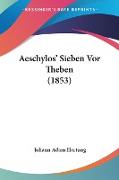 Aeschylos' Sieben Vor Theben (1853)