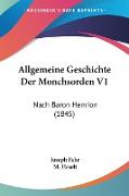 Allgemeine Geschichte Der Monchsorden V1