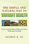 The Simple and Natural Way to Vibrant Health