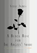 A Black Rose for the Angels' Share