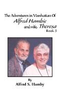 The Adventures in Manhattan of Alfred Hambie and Wife, Theresa Book 3