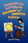 Therapeutic Art Activities For Alzheimer's/Dementia Patients