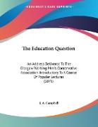 The Education Question