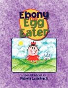 Ebony the Egg Eater