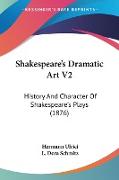 Shakespeare's Dramatic Art V2