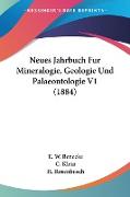 Neues Jahrbuch Fur Mineralogie, Geologie Und Palaeontologie V1 (1884)