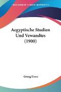 Aegyptische Studien Und Vewandtes (1900)