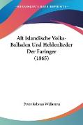 Alt Islandische Volks-Balladen Und Heldenlieder Der Faringer (1865)
