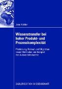 Wissenstransfer bei hoher Produkt- und Prozesskomplexität