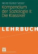 Kompendium der Soziologie II: Die Klassiker