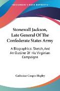 Stonewall Jackson, Late General Of The Confederate States Army