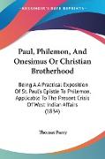 Paul, Philemon, And Onesimus Or Christian Brotherhood