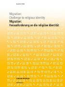 Migration: Herausforderung an die religiöse Identität I