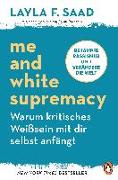 Me and White Supremacy – Warum kritisches Weißsein mit dir selbst anfängt