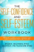 The Self-Confidence and Self-Esteem Workbook