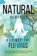 Natural Remedies against the Flu Virus