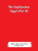 The Oxyrhynchus papyri (Part VI)