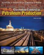 Corrosion Control in Petroleum Production, Third Edition