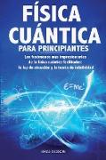 FÍSICA CUÁNTICA PARA PRINCIPIANTES