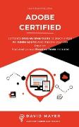 Adobe Certified: Complete Step By Step Guide To Quickly Pass All Adobe Exams And Improve Your Job Position Real And Unique Practice Tes