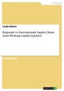 Regionale vs. Internationale Supply Chains unter Working Capital Aspekten