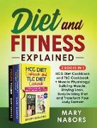 Diet and Fitness Explained (2 Books in 1)