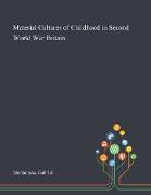 Material Cultures of Childhood in Second World War Britain