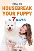 How to Housebreak Your Puppy in 7 Days