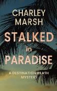 Stalked in Paradise