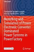 Modelling and Simulation of Power Electronic Converter Dominated Power Systems in PowerFactory