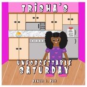 Trisha's Unforgettable Saturday