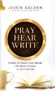 Pray Hear Write